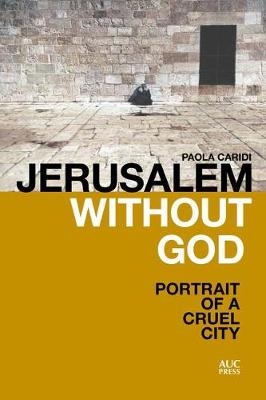 Jerusalem without God - Paola Caridi
