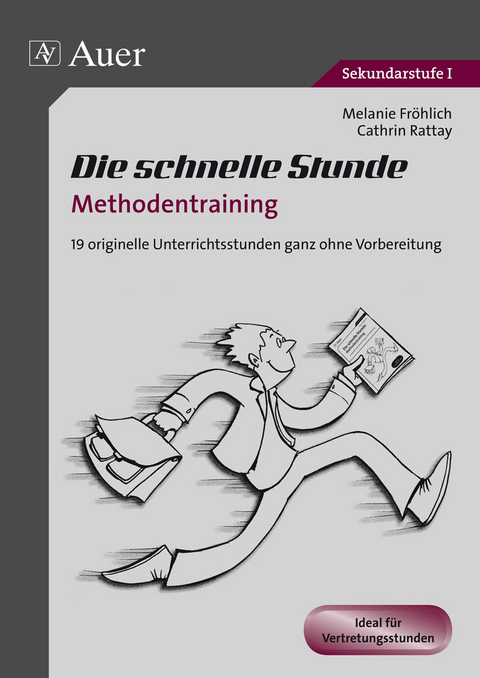 Die schnelle Stunde Methodentraining - Melanie Fröhlich, Cathrin Rattay