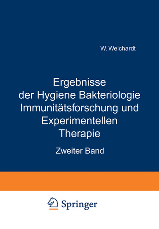Ergebnisse der Hygiene Bakteriologie Immunitätsforschung und Experimentellen Therapie