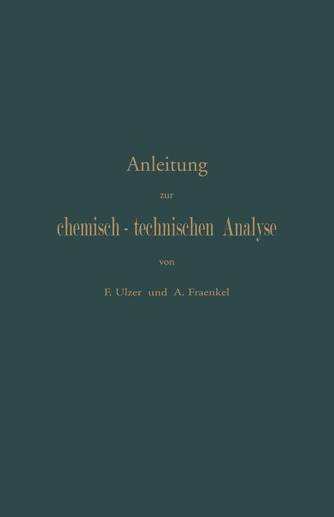 Anleitung zur chemisch-technischen Analyse - F. Ulzer, A. Fraenkel