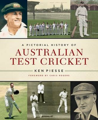 A Pictorial History of Australian Test Cricket