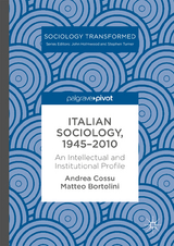 Italian Sociology,1945&ndash;2010 - Andrea Cossu, Matteo Bortolini