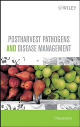 Postharvest Pathogens and Disease Management - P. Narayanasamy