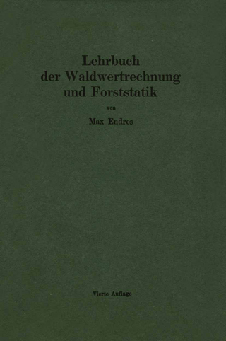 Lehrbuch der Waldwertrechnung und Forststatik