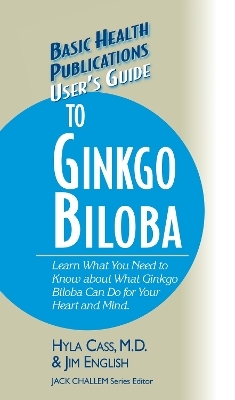 User's Guide to Ginkgo Biloba - Hyla Cass, Jim English