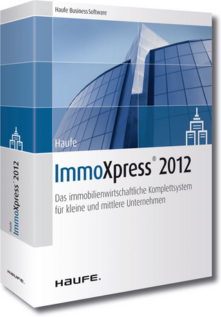 ImmoXpress 2012 Das immobilienwirtschaftliche Komplettsystem für kleine und mittlere Unternehmen! Inklusive Handbuch und Datenträger