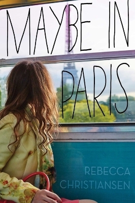 Maybe in Paris - Rebecca Christiansen