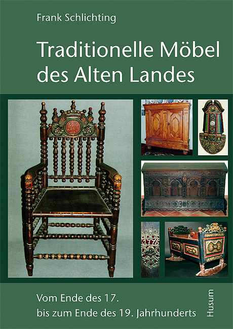 Traditionelle M&ouml;bel des Alten Landes - Frank Schlichting