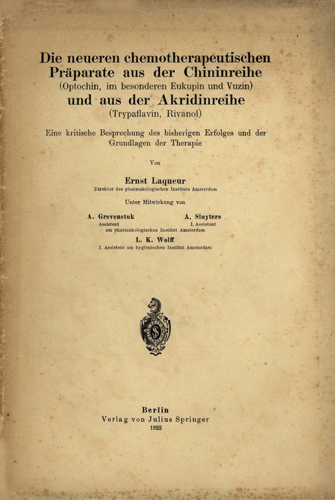 Die neueren chemotherapeutischen Pr&auml;parate aus der Chininreihe (Optochin, im besonderen Eukupin und Vuzin) und aus der Akridinreihe (Trypaflavin, Rivanol) - Ernst Laqueur, A. Grevenstuk, A. Sluyters, L. K. Wolff