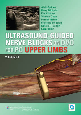 Ultrasound-guided Nerve Blocks on DVD Vs 2.0: Upper Limbs for PC - Alain Delbos