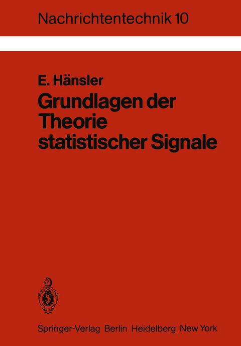 Grundlagen der Theorie statistischer Signale - E. H&auml;nsler