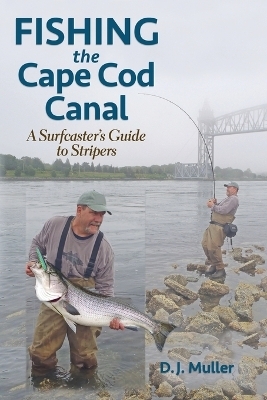 Fishing the Cape Cod Canal - D.J. Muller