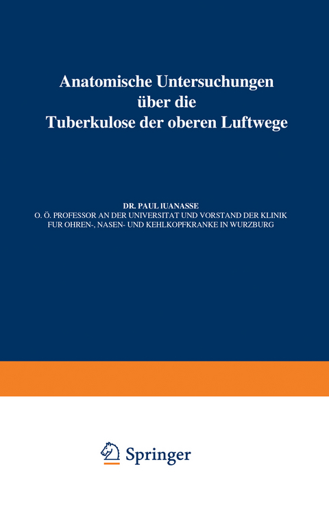 Anatomische Untersuchungen &Uuml;ber die Tuberkulose der oberen Luftwege - Paul Manasse