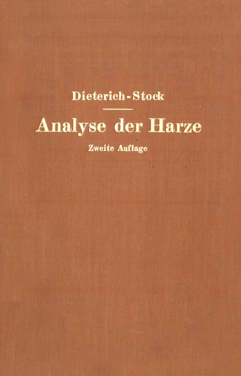 Analyse der Harze Balsame und Gummiharze nebst ihrer Chemie und Pharmakognosie - Karl Dieterich, NA Stock