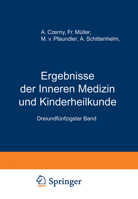 Ergebnisse der Inneren Medizin und Kinderheilkunde - M. v. Pfaundler, A. Schittenhelm