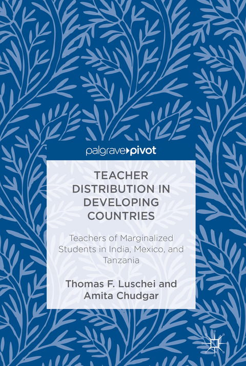 Teacher Distribution in Developing Countries - Thomas F. Luschei, Amita Chudgar