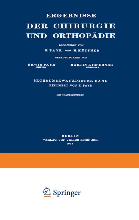 Ergebnisse der Chirurgie und Orthop&auml;die - Erwin Payr, Hermann K&uuml;ttner