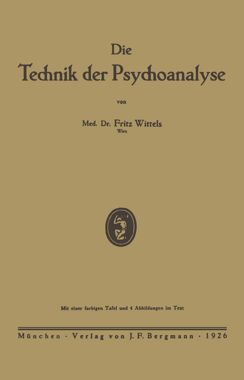 Die Technik der Psychoanalyse - Fritz Wittels