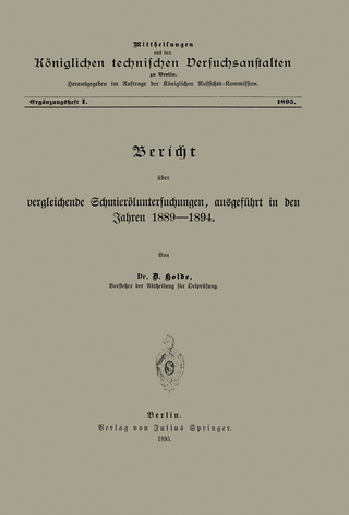 Berícht über vergleichende Schmieröluntersuchungen ausgeführt in den Jahren 1889–1894