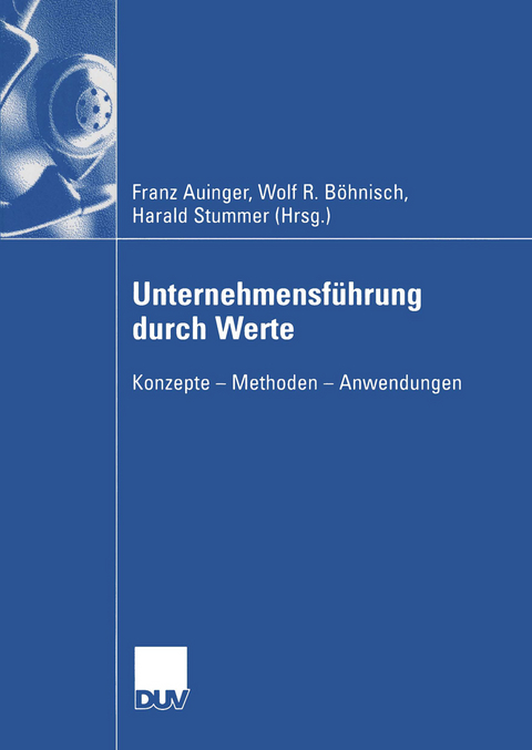 Unternehmensf&uuml;hrung durch Werte - 