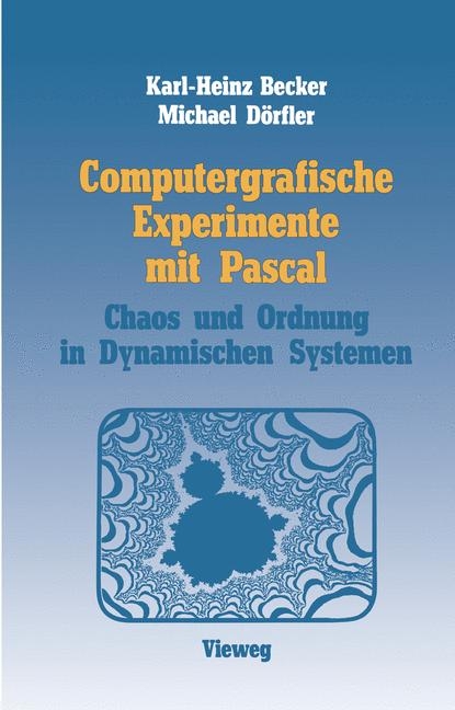 Computergrafische Experimente mit Pascal - Karl-Heinz Becker, Michael Dörfler