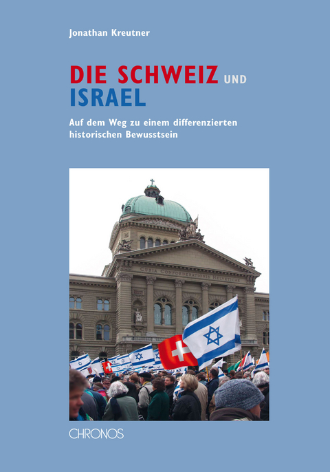 Die Schweiz und Israel - Jonathan Kreutner