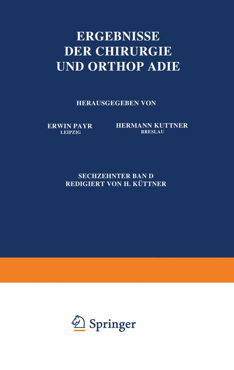 Ergebnisse der Chirurgie und Orthop&auml;die - Erwin Payr, Hermann K&uuml;ttner