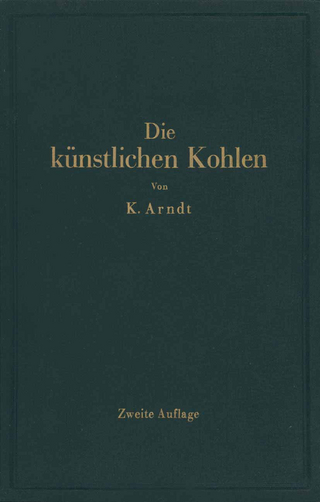 Die künstlichen Kohlen für elektrische Öfen, Elektrolyse und Elektrotechnik