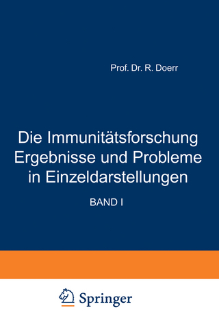 Die Immunitätsforschung Ergebnisse und Probleme in Einzeldarstellungen