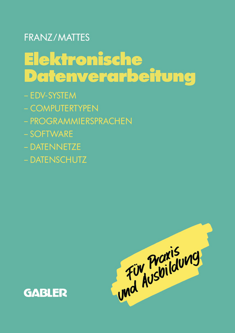 Elektronische Datenverarbeitung - Dietrich Franz, R&uuml;diger Mattes