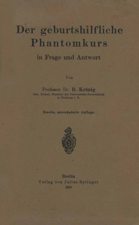 Der geburtshilfliche Phantomkurs in Frage und Antwort - Kr&ouml;nig Kr&ouml;nig