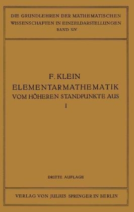 Elementarmathematik vom Höheren Standpunkte Aus