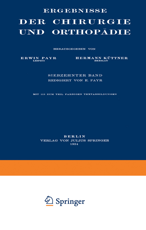 Ergebnisse der Chirurgie und Orthop&auml;die - Erwin Payr, Hermann K&uuml;ttner