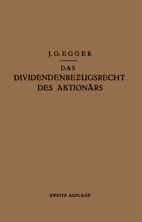 Das Dividendenbezugsrecht des Aktion&auml;rs - J.G. Egger