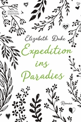Expedition ins Paradies - Elizabeth Duke
