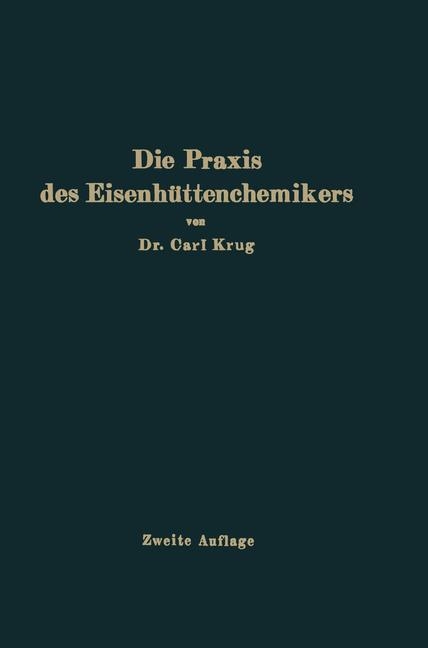 Die Praxis des Eisenh&uuml;ttenchemikers - Carl Krug