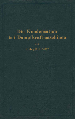 Die Kondensation bei Dampfkraftmaschinen