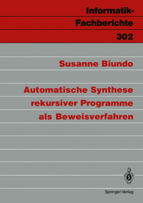 Automatische Synthese rekursiver Programme als Beweisverfahren - Susanne Biundo