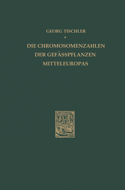 Die Chromosomenzahlen der Gef&auml;sspflanzen Mitteleuropas - G. Tischler