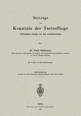 Beiträge zur Kenntnis der Tsetsefliege (Glossina fusca und Gl. tachinoides)