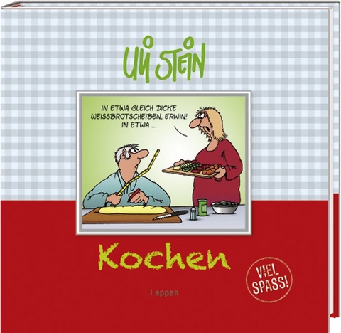 Kochen - Viel Spa&szlig;! - Uli Stein