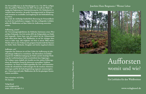 Aufforsten &ndash; womit und wie? - Joachim-Hans Bergmann, Werner Lebus