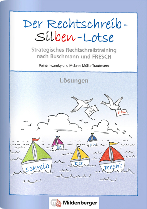 Der Rechtschreib-Silben-Lotse 4 - Rainer Iwansky, Melanie M&uuml;ller-Trautmann