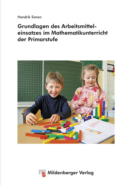 Grundlagen des Arbeitsmitteleinsatzes im Mathematikunterricht der Primarstufe - Hendrik Simon