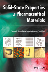 Solid-State Properties of Pharmaceutical Materials -  Stephen R. Byrn,  Xiaoming (Sean) Chen,  George Zografi