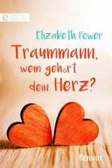 Traummann, wem geh&ouml;rt dein Herz? - Elizabeth Power