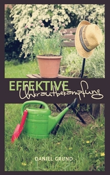 Effektive Unkrautbekämpfung - Daniel Grund