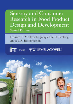 Sensory and Consumer Research in Food Product Design and Development - Howard R. Moskowitz, Jacqueline H. Beckley, Anna V. A. Resurreccion