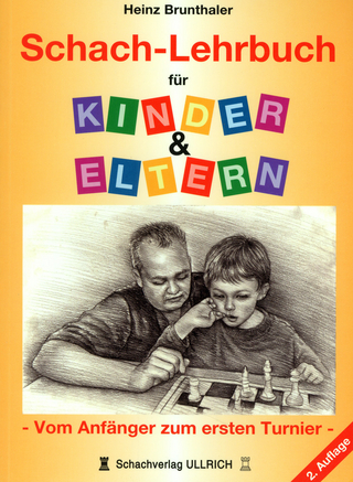 Schachlehrbuch f&uuml;r Eltern & Kinder