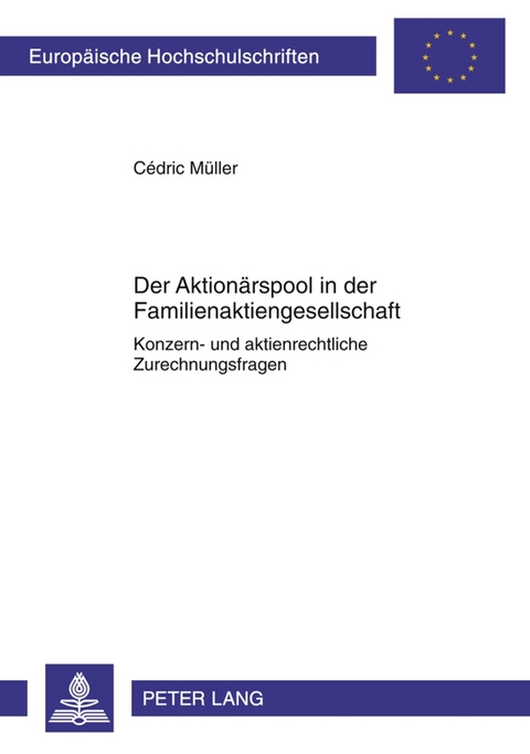 Der Aktion&auml;rspool in der Familienaktiengesellschaft - C&eacute;dric M&uuml;ller